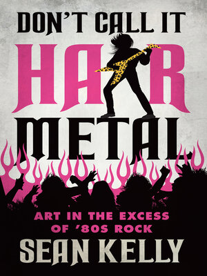 Don't Call It Hair Metal - ebook